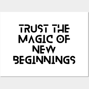 trust the magic of new beginning typography design Posters and Art